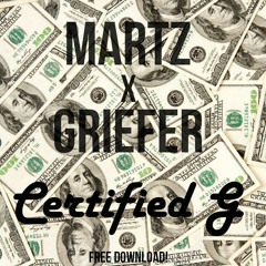 Martz X Griefer - Certified G (Free)