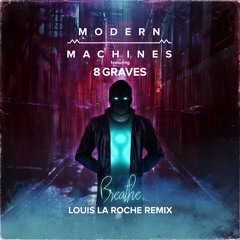 Breathe(feat 8 Graves) - Louis La Roche Remix