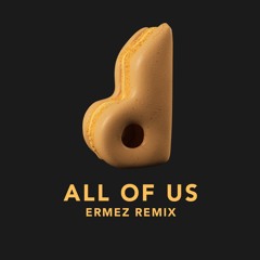 Dirty South - All Of Us feat. Anima (Ermez Remix)