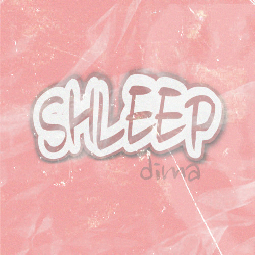 Dima - Shleep