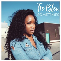 Tre Bleu - Sometimes