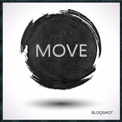 BLOQSHOT - MOVE (NTOY EDIT)