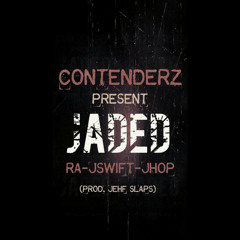 Jaded by Contenderz feat. Ra Jswift Jhop