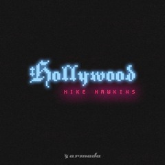 Mike Hawkins - Hollywood [OUT NOW]