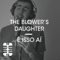 The Blower's Daughter (Damien Rice)/ É isso aí (Ana Carolina e Seu Jorge)- Bruno Braga