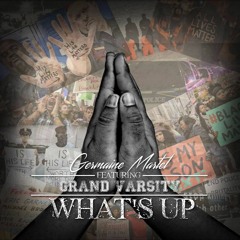 Germaine Martel - What's Up ft. Jered Sanders, Mouthpi3ce & Dee Black