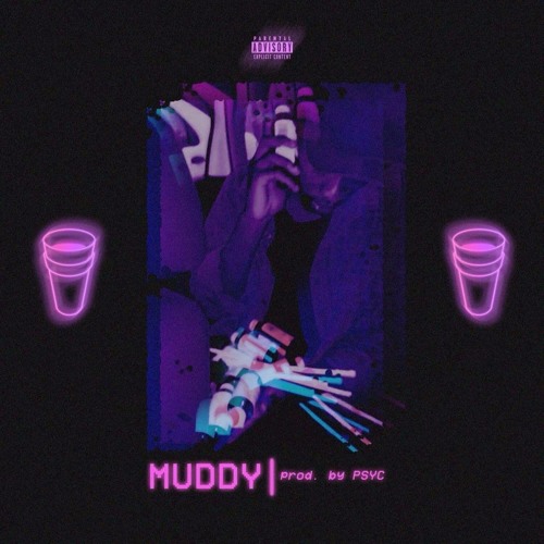 Muddy (Prod. by Psyc')