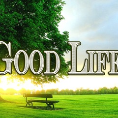 Good Life