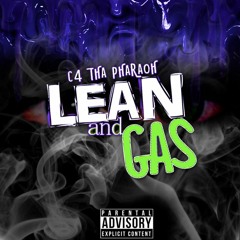 C4 Tha Pharaoh-Lean and Gas