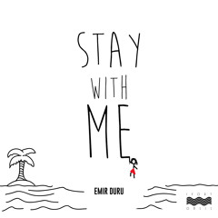 Emir Duru - Stay With Me