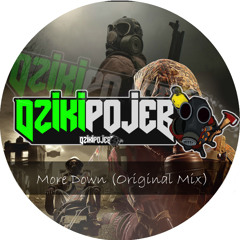 Dziki Pojeb - More Down (Original Mix)