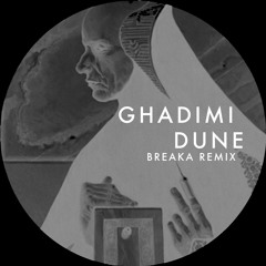 Ghadimi - Dune (Breaka Remix)