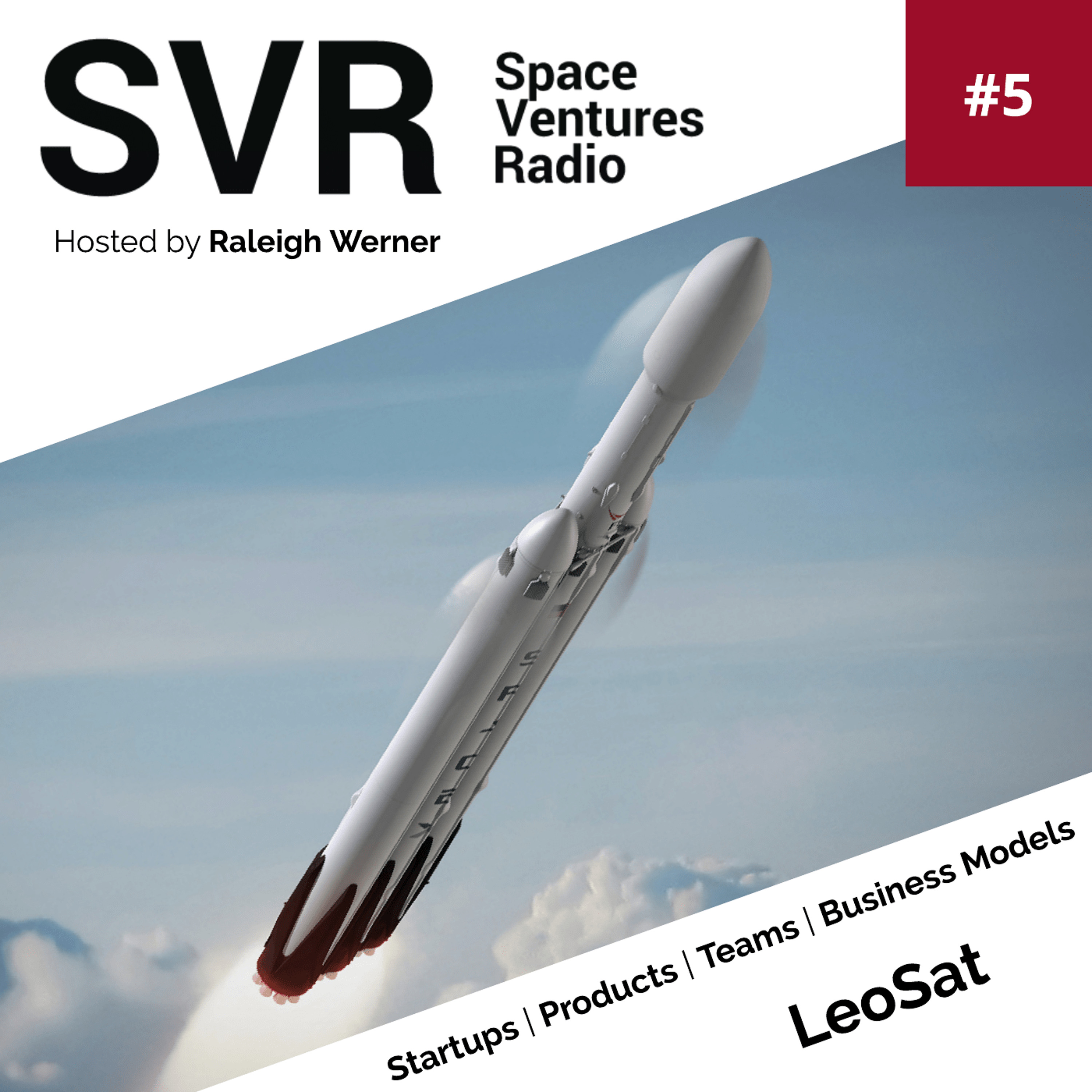 SVR Ep. 5 | LeoSat Developing the Fastest + Most Secure Data Network episode artwork