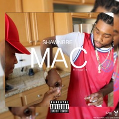 MAC ft TriggaTre