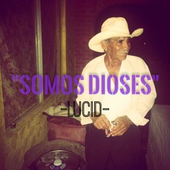 Somos Dioses (Prod. Bluntedbeatz)