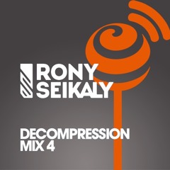 Rony Seikaly presents: Decompression Mix vol. IV