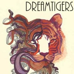 DREAMTIGERS | by LO-TECH ("mastered" demo)