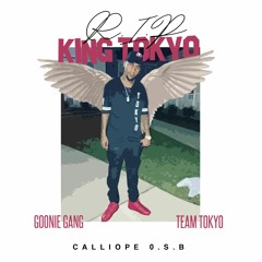 KINGG TOKYO   "THE FIRST TIME"   #rip long live(TOKYO)G.G T.T H.S