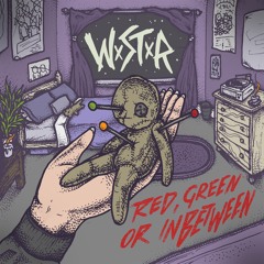 WSTR - Red, Green Or Inbetween