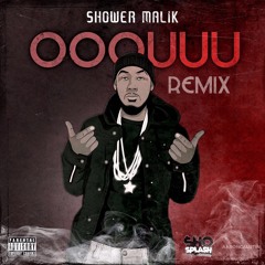 Shower Malik - OOOUUU Remix