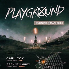 Brennen Grey @ Carl Cox PLAYGROUND Stage BM2016
