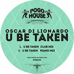 OSCAR DI LIONARDO - U Be Taken (Club Mix) PHR044 ll POGO HOUSE REC