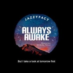 Jazzyfact - Always Awake inst (With Hook)