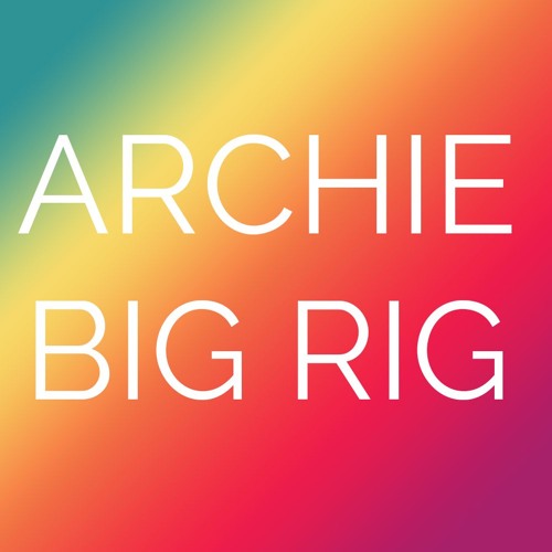 Stream Archie Big Rig Is Here To Visit by Puma Thurman | Listen online ...