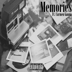 Memories Ft. Carmen Gauna