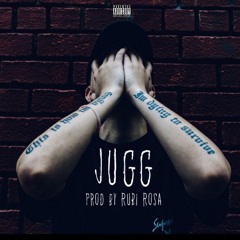 JUGG Prod By RubiRosa