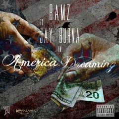 RAMZ - America Dreaming Feat. Jay Burna Prod. By WhoIBee