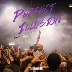 Perfect Illusion (Ethan Onyx Remix)
