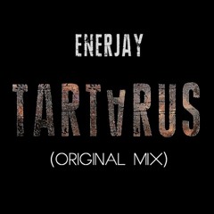 EnerJay - TarTarus (original Mix)