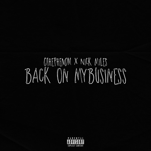 Back On My Business (Prod. By Nick Miles)