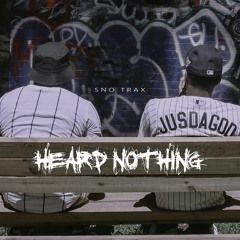 Heard Nothing (Prod. By Kollabo)