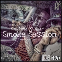 King Seezy x Zay - Smoke Session