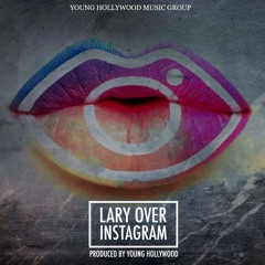 Instagram -Lary Over (Prod Young Hollywood) (By TrapCartel)