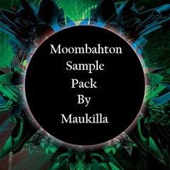 Moombahton sample Pack By Maukilla *Buy = Free download*