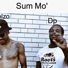 Sum Mo' X Dp [Prod. BirdieBands]