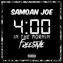 Samoan Joe - 4 In The Mornin Freestyle
