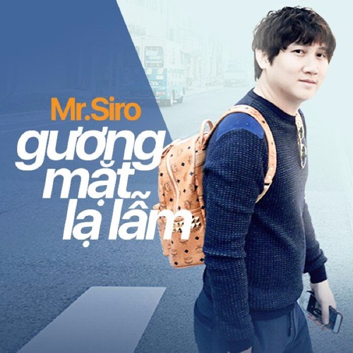 Gương Mặt Lạ Lẫm - Mr Siro [ Full Audio ]