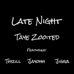 LateNight Feat Thrill,Jayohh,JC