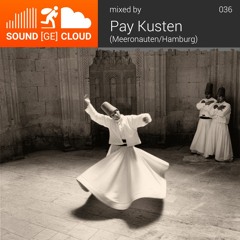 sound(ge)cloud 036 by Pay Kusten - Tanzende Derwische