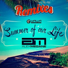 Alex Megane - Summer Of Our Life (The Nation Remix Edit)| Out Now !!
