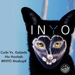 Curbi Vs. Galantis - No Hoohah (INYO Mashup) (BUY=FREE D/L)