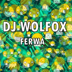DJ Wolfox - Ferwa