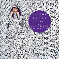 Hande Yener - Mor DJ Maydonoz GMNADS Version