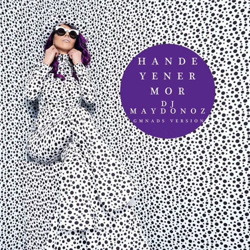 Hande Yener - Mor DJ Maydonoz GMNADS Version