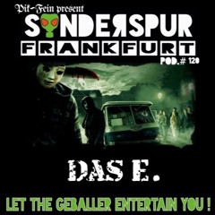DAS E. @ SONDERSPUR | POD.#120 - FRANKFURT | 10.09.2016