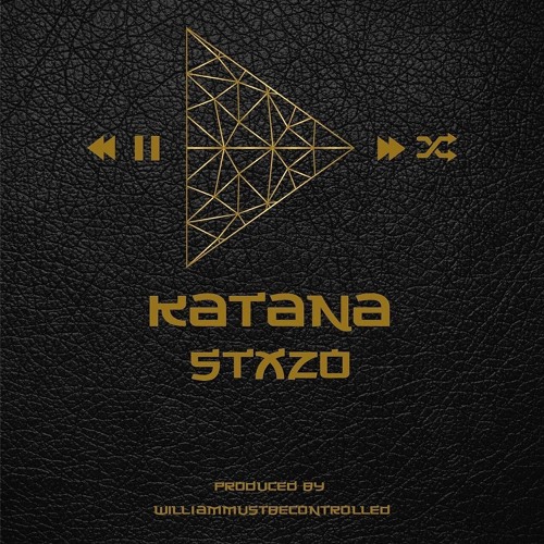 KATANA Prod By( WIlliamMustBeControlled )